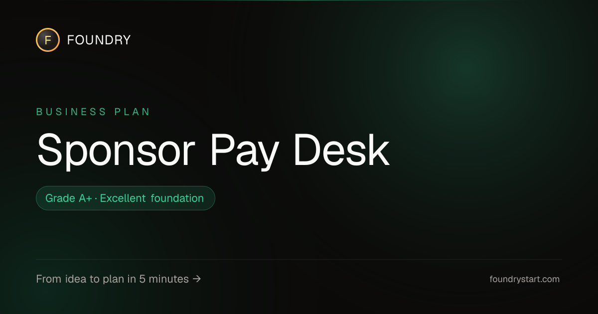 Business Plan: Sponsor Pay Desk — Foundry